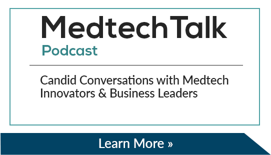Medtech Talk Podcast - Candid Conversations with Medtech Innovators & Business Leaders